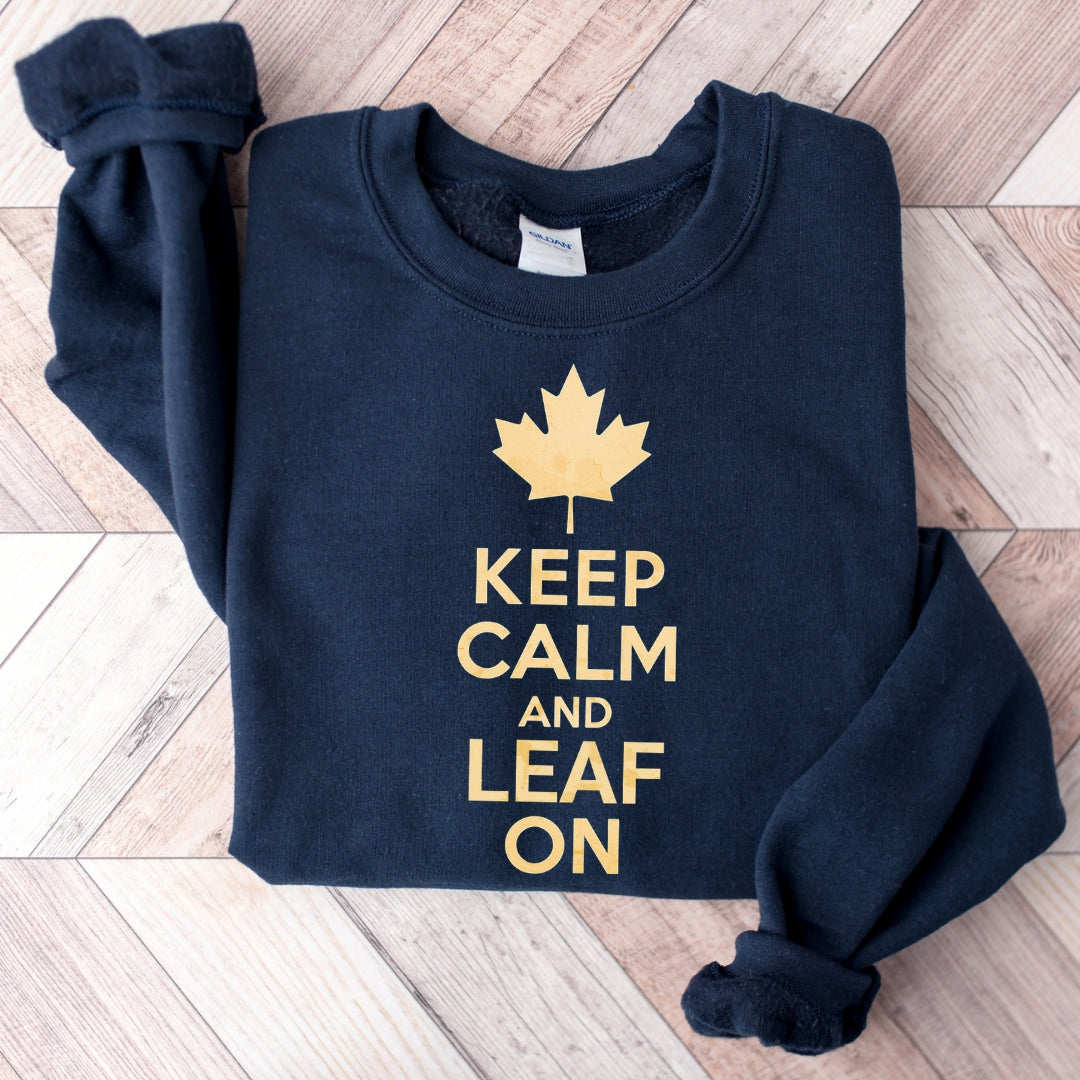 Keep Calm and Leaf On Fall Pullover Sweatshirt