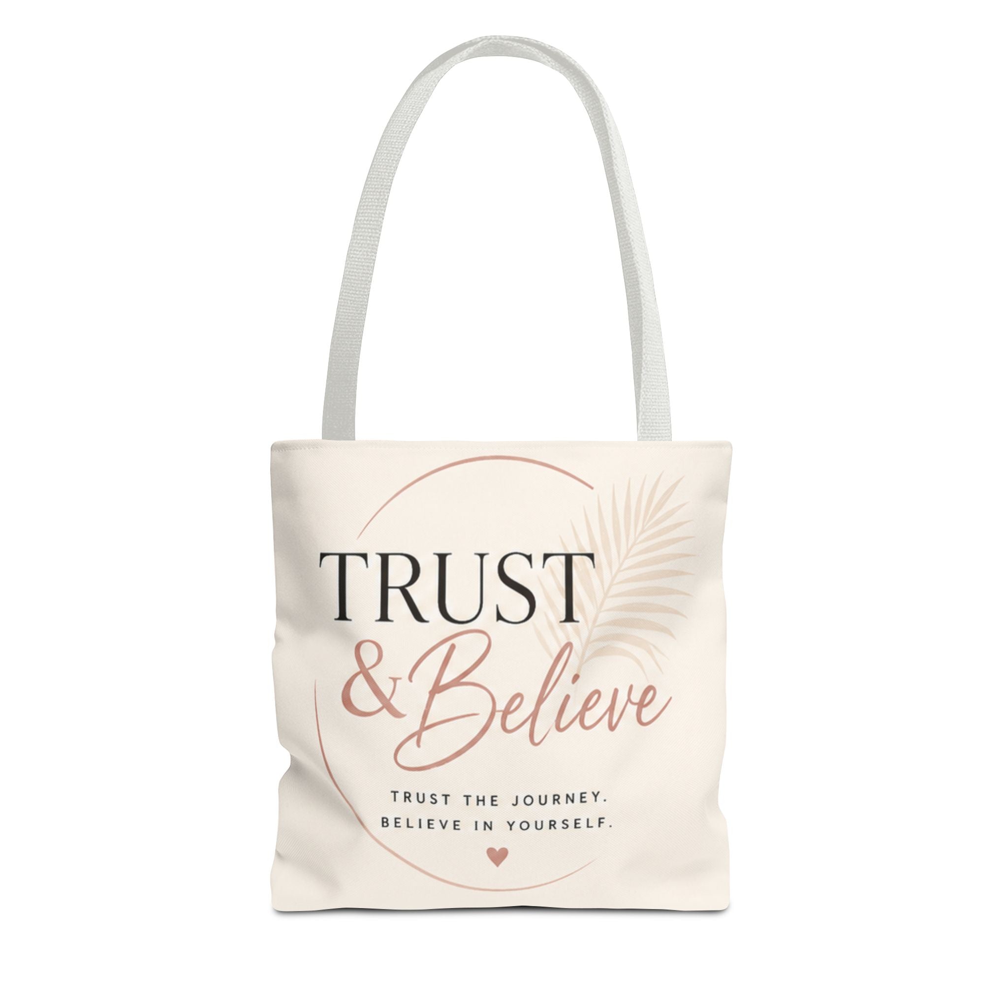 Trust & Believe Tote Bag — Motivational Canvas Shopper