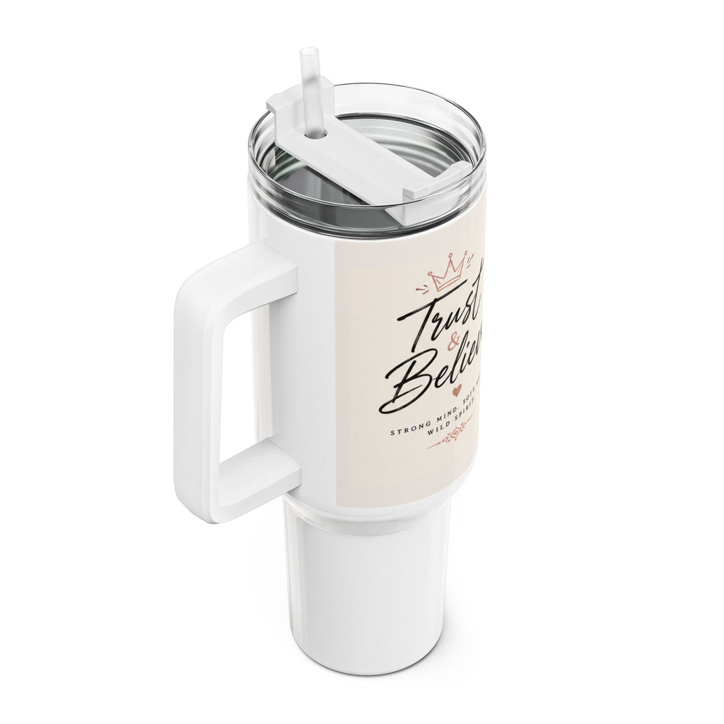 Trust & Believe 40oz Tumbler – Inspirational Insulated Travel Mug with Handle