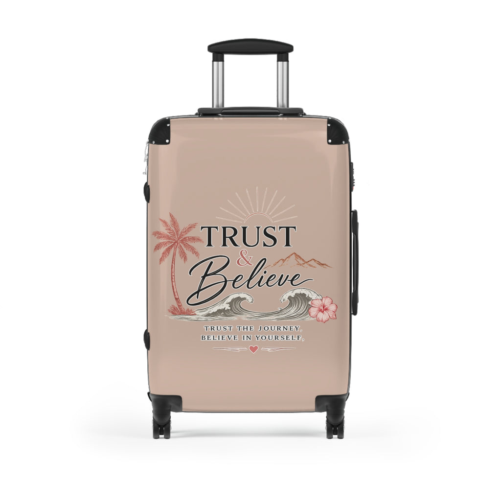 Suitcase — "Trust & Believe" Inspirational Travel Luggage
