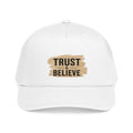 Trust and Believe Mid-Profile Baseball Cap