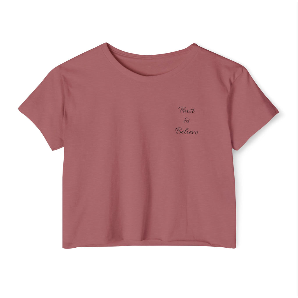 Trust & Believe Crop Top — Feminine Festival Graphic Tee