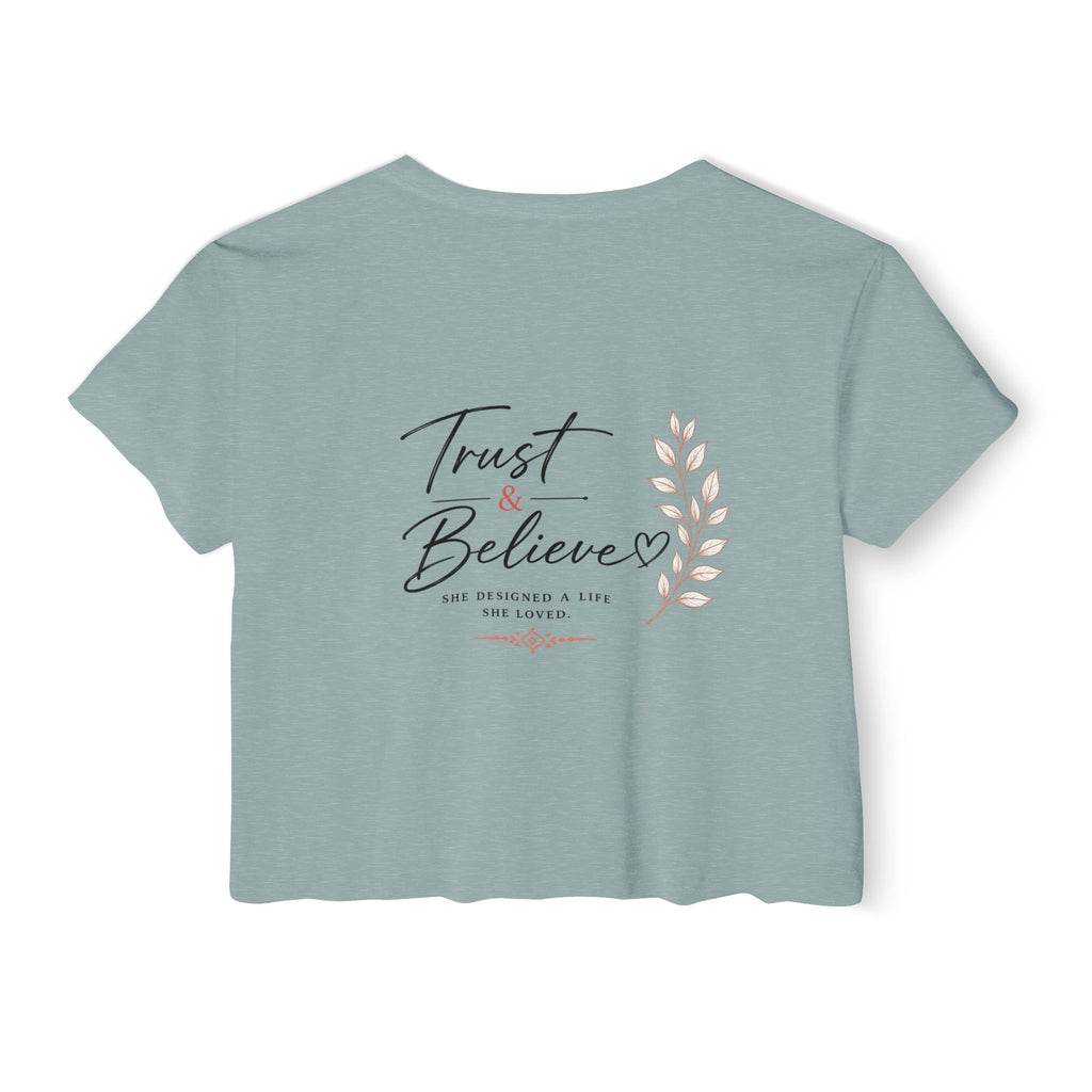 Trust & Believe Crop Top — Feminine Festival Graphic Tee
