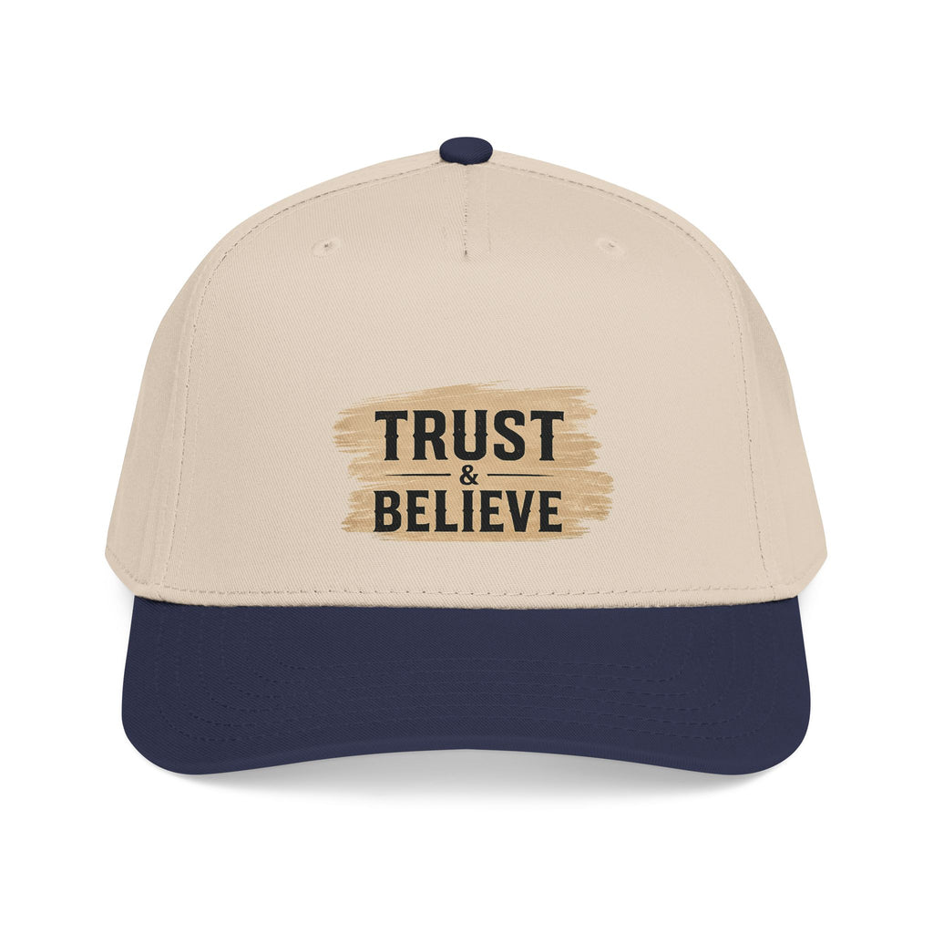 Trust and Believe Mid-Profile Baseball Cap