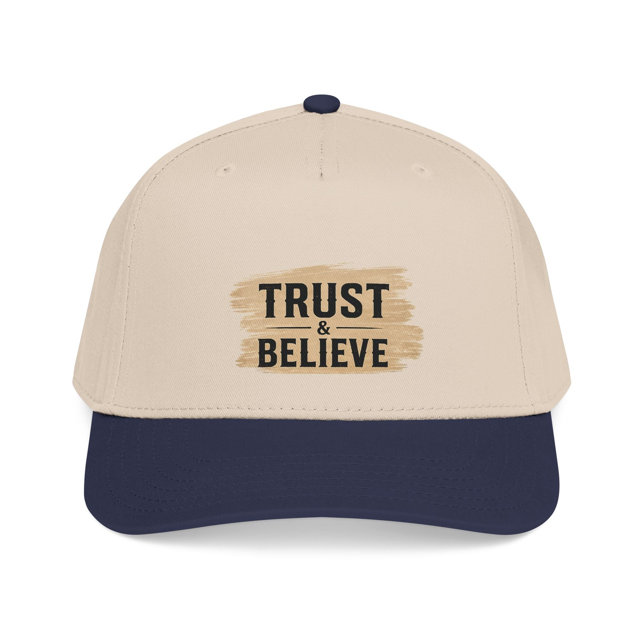 Trust and Believe Mid-Profile Baseball Cap