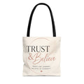 Trust & Believe Tote Bag — Motivational Canvas Shopper