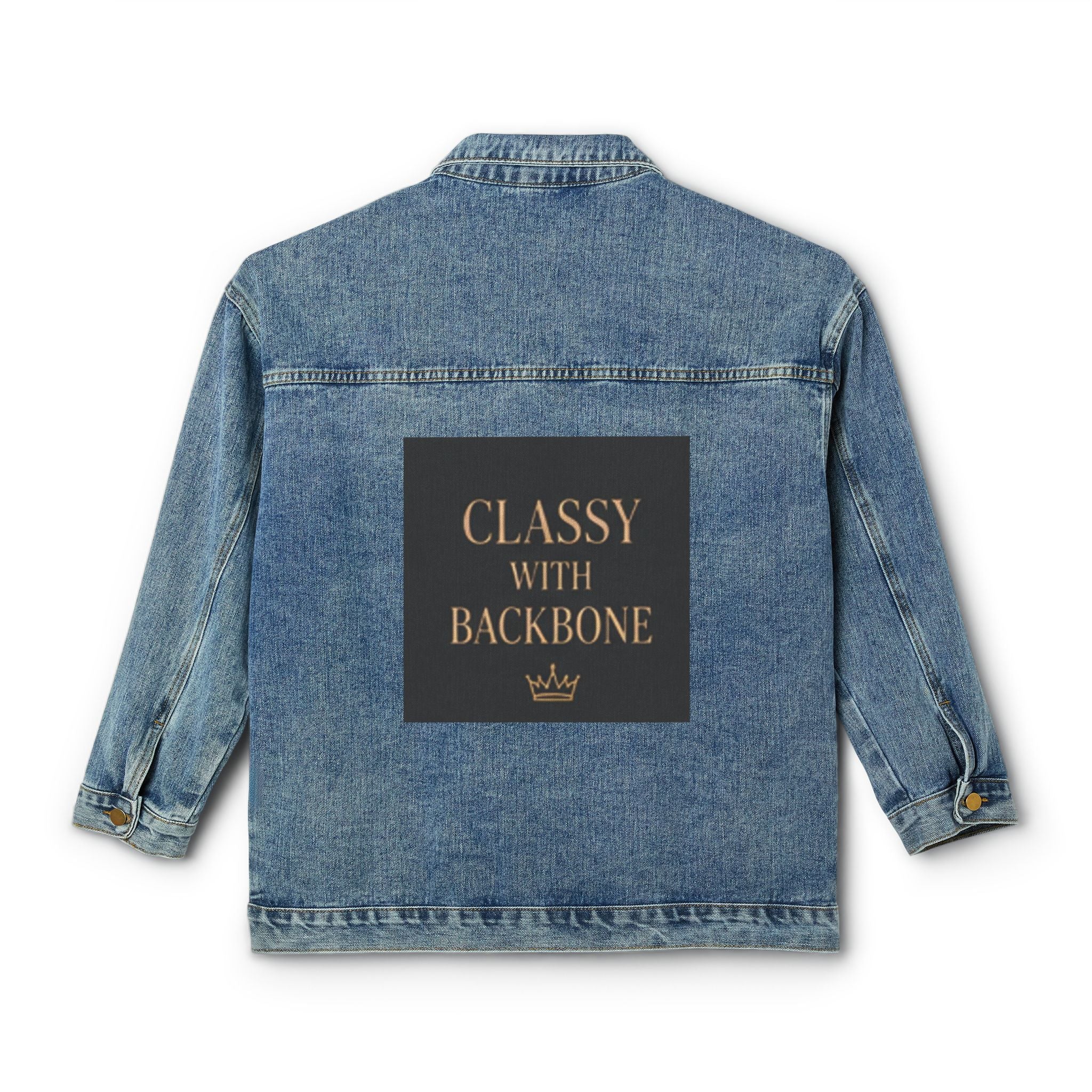 Classy With Backbone Denim Jacket — Women's Statement Jean Jacket