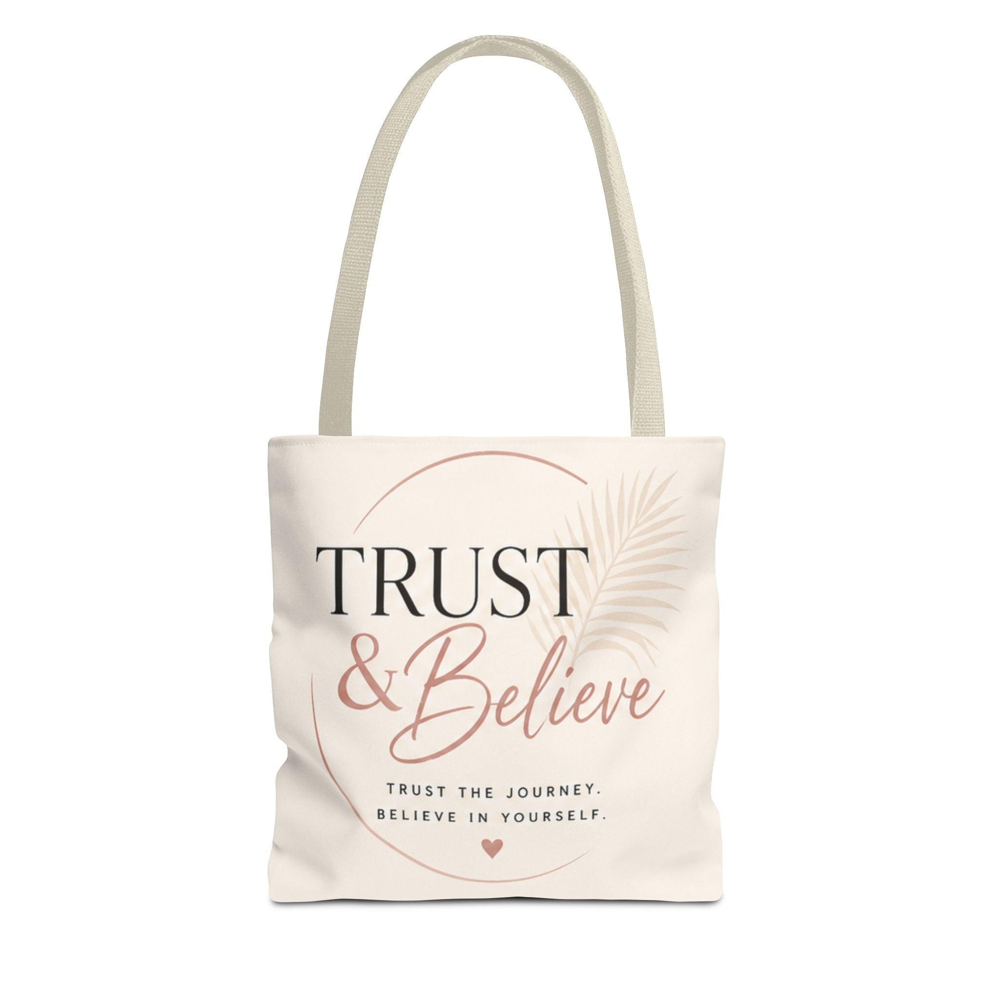 Trust & Believe Tote Bag — Motivational Canvas Shopper