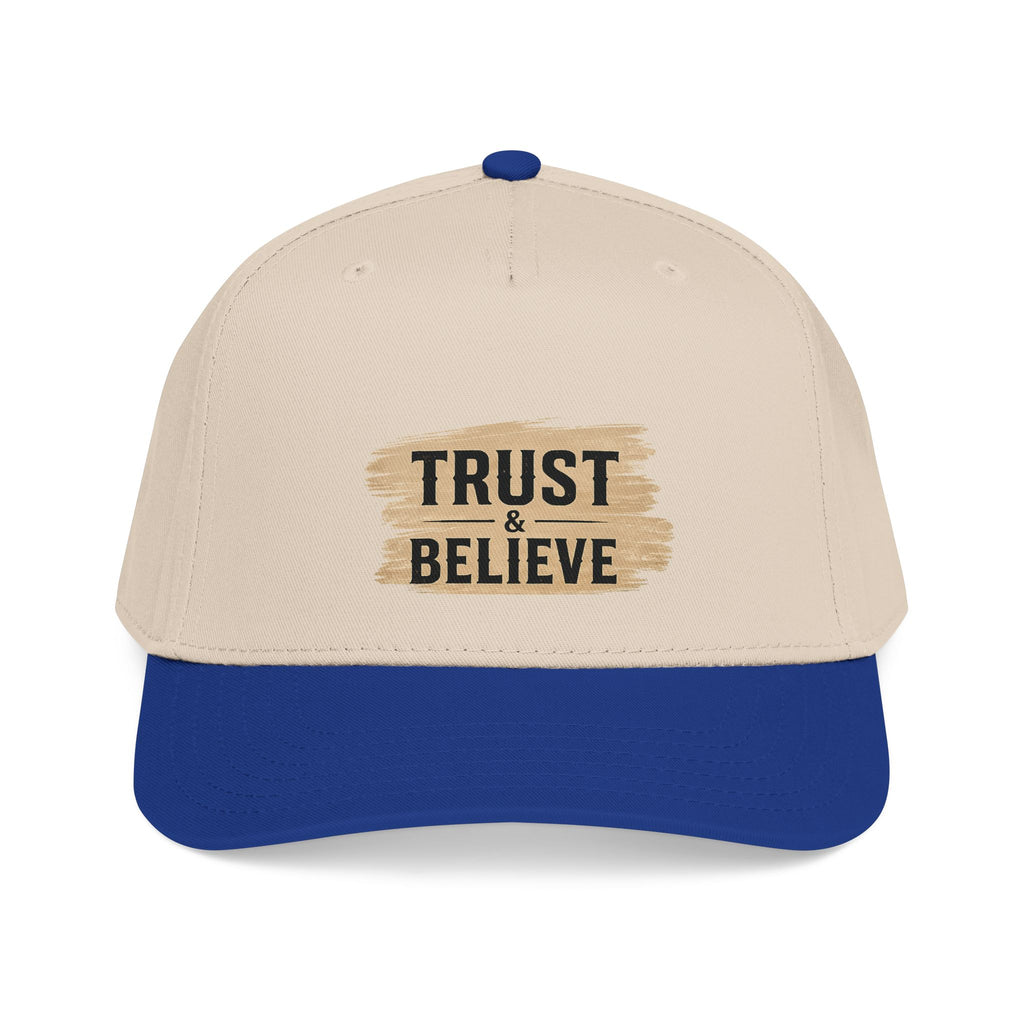 Trust and Believe Mid-Profile Baseball Cap