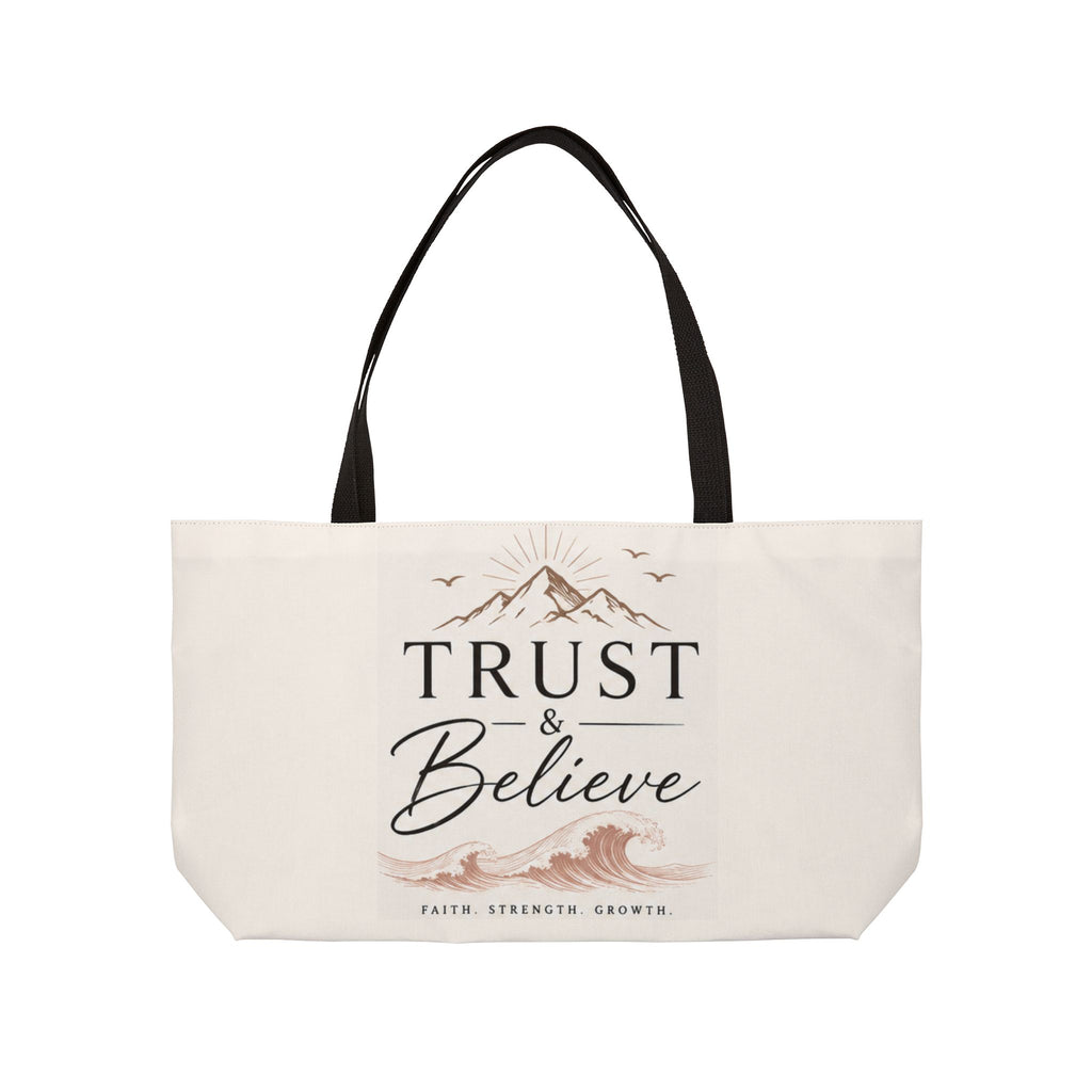 Weekender Tote Bag — "Trust & Believe" Inspirational Canvas Travel Tote