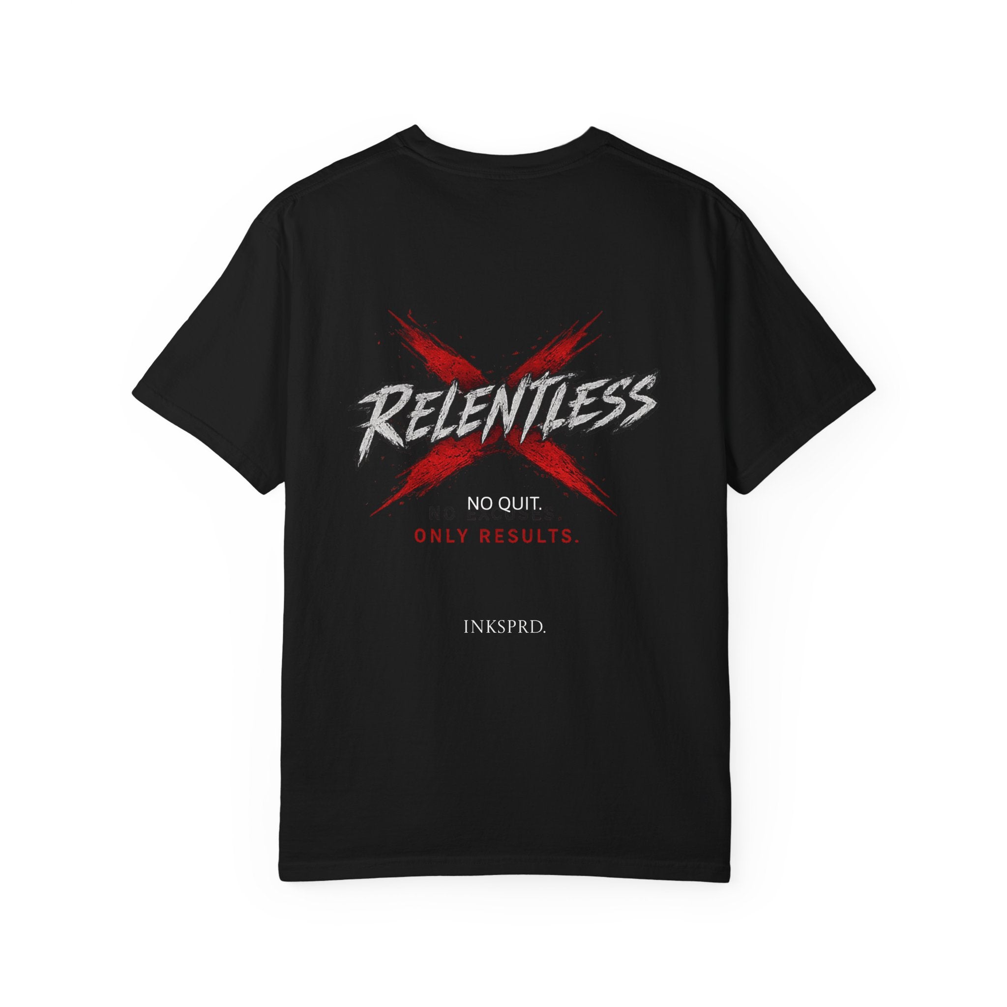 Relentless T-Shirt — 'No Excuses, Only Results' Motivational Tee