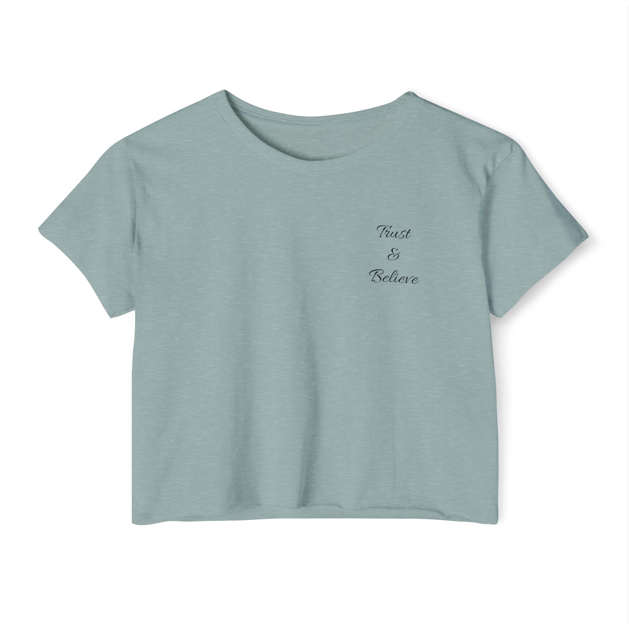 Trust & Believe Crop Top — Feminine Festival Graphic Tee