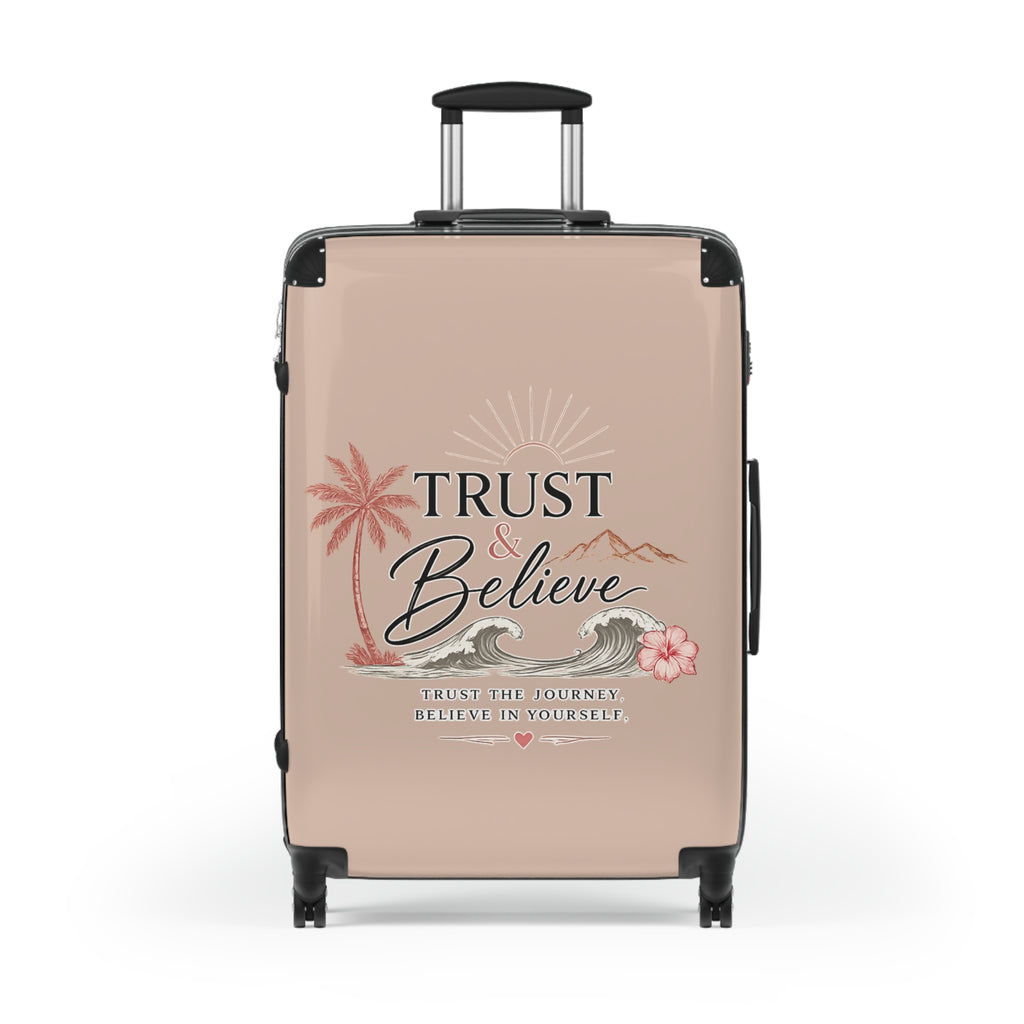 Suitcase — "Trust & Believe" Inspirational Travel Luggage