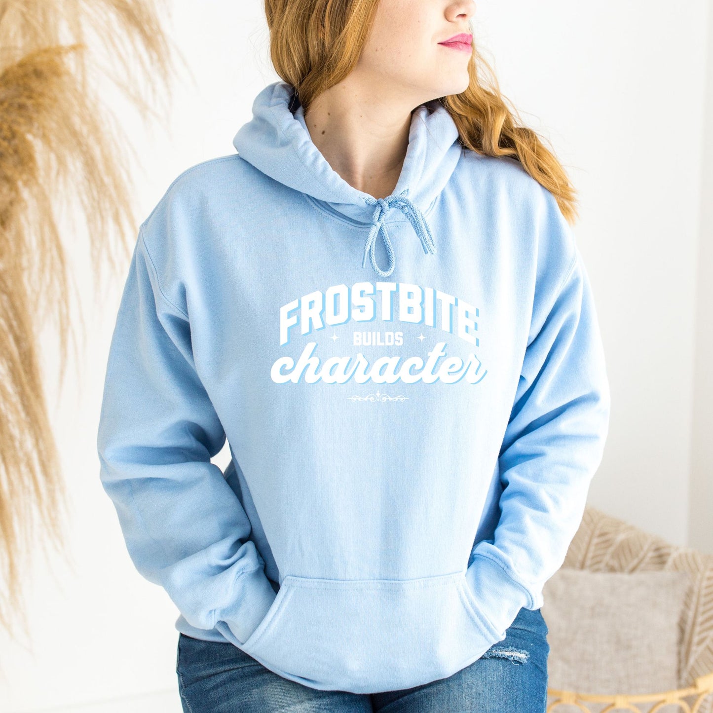 Novelty "Frostbite Builds Character" Hooded Sweatshirt - Winter Humor