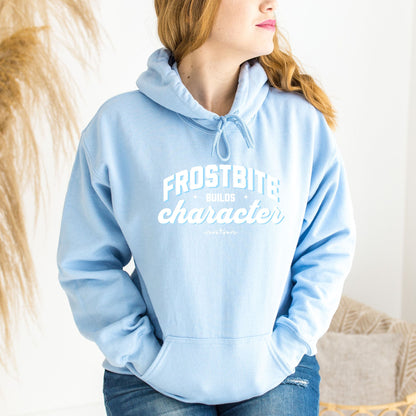 Novelty "Frostbite Builds Character" Hooded Sweatshirt - Winter Humor