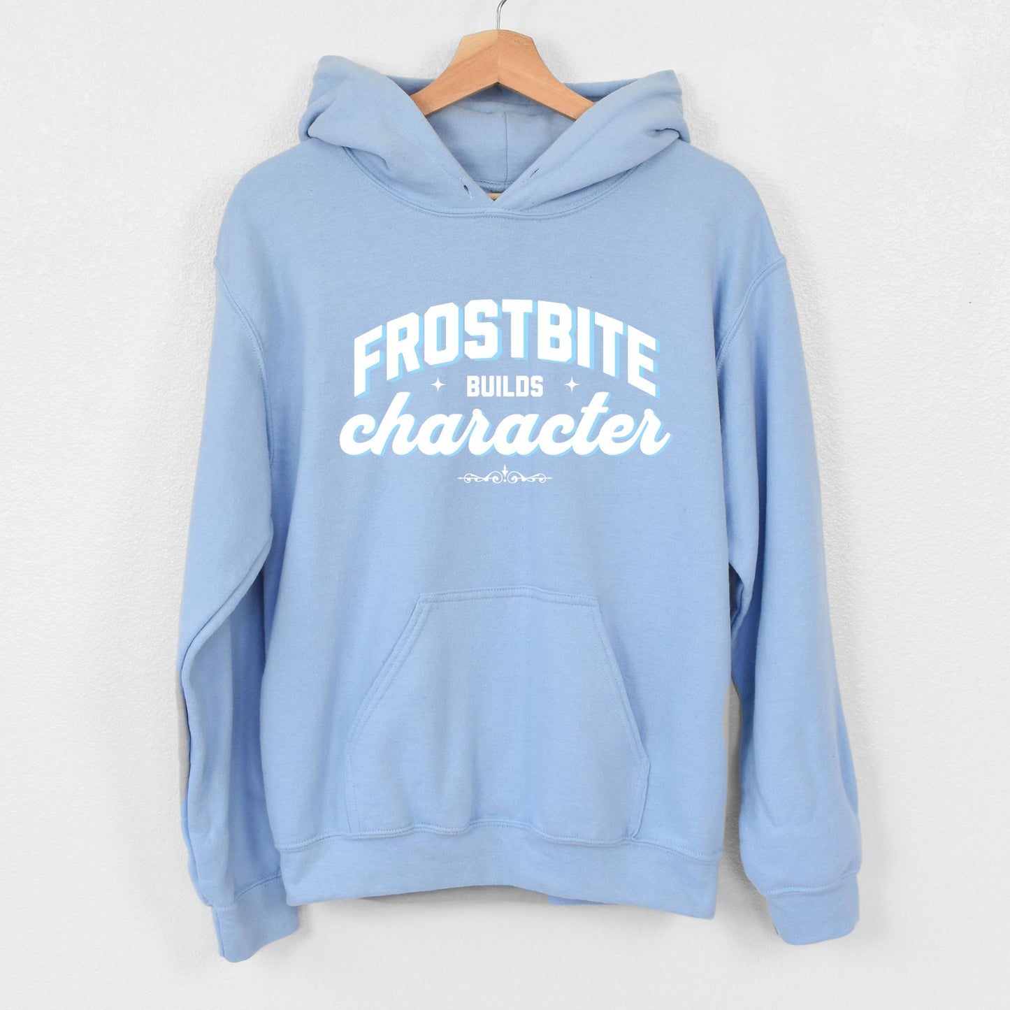 Novelty "Frostbite Builds Character" Hooded Sweatshirt - Winter Humor