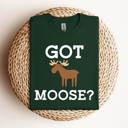 Got Moose? Funny New Hampshire T-Shirt